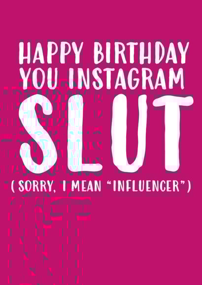 instagram slut Birthday Card 16376 created by Sarcardstic