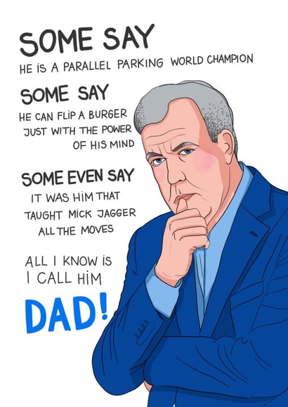 Funny Top Gear Fathers Day Card / Birthday Card - Dad - Jeremy Clarkson - Some Even Say It Was Him That Taught Mick Jagger All The Moves created by Kasia Cards
