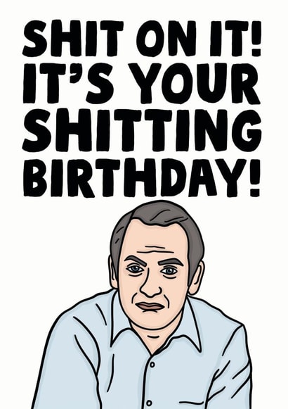 Rude Birthday Card - Friday Night Dinner - Martin - Shit on It created by Studio Doodles