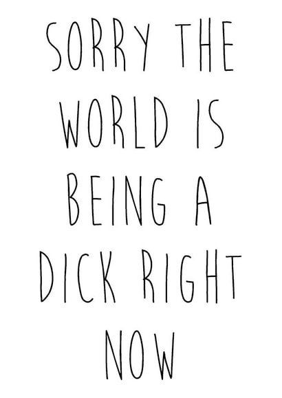 dick world Just because Card 32581 created by Pippa Ray