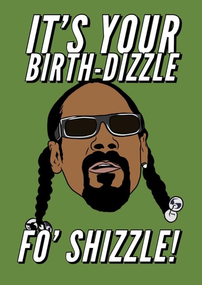 Birth-dizzle Snoop Dog birthday card created by Keepseyshop