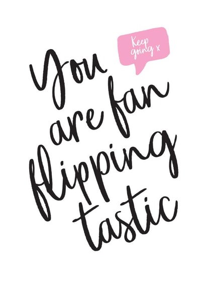 Fantastic Keep going Just because Card 18196 created by Louie Prints