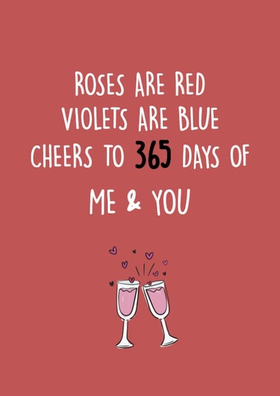 Cute One Year Anniversary Card - Roses Are Red - Cheers To 365 Days Of Me & You created by SnailMail