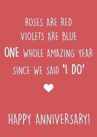 Cute Wedding Anniversary Card - 1 Year - Roses Are Red Violets Are Blue One Whole Amazing Year Since We Said I Do created by SnailMail