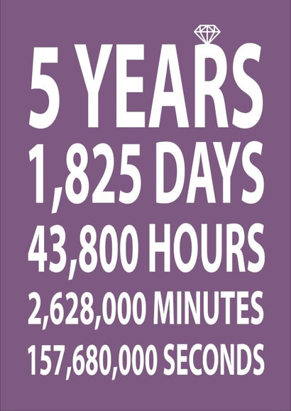 Cute Countdown Typography Anniversary Card - 5 Years - 5 Years, 1825 Days, 43800 Hours, 2628000 Minutes, 157680000 Seconds created by Dottie Mottie