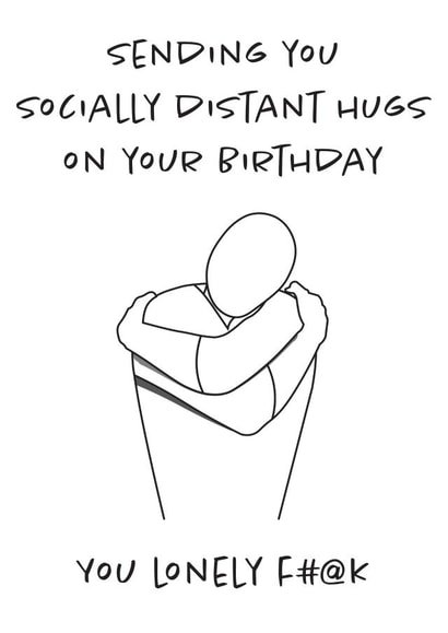 Quarantine Social distancing Card 40073 created by Billy Goldsmith