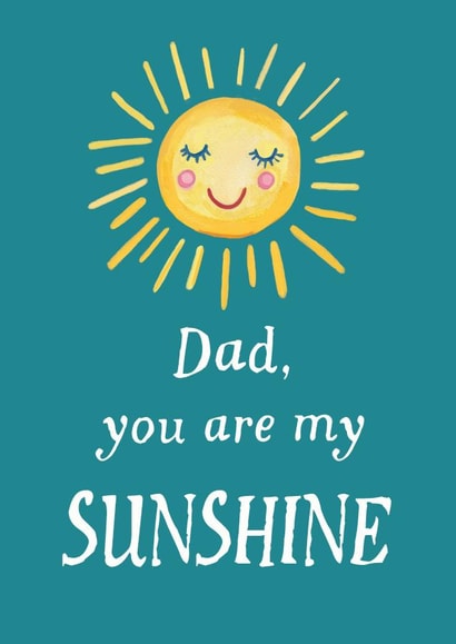 Dad you are my sunshine! created by Sally Darby Illustration