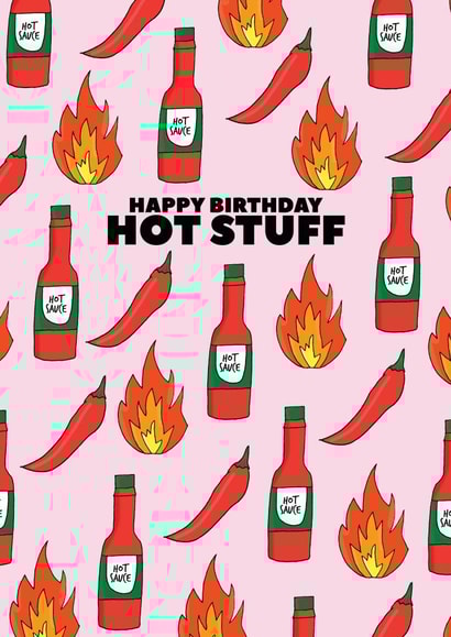 Funny Birthday Card - Pun - Happy Birthday Hot Stuff created by Pearl Ivy