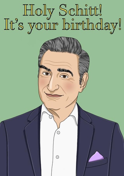 Schitt’s Creek Johnny Rose Birthday Card 15799 created by Lizzy B Draws.