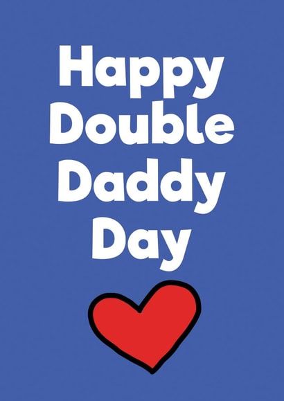 double daddy lgbt Father's Day Card 42982 created by PaperPiranha