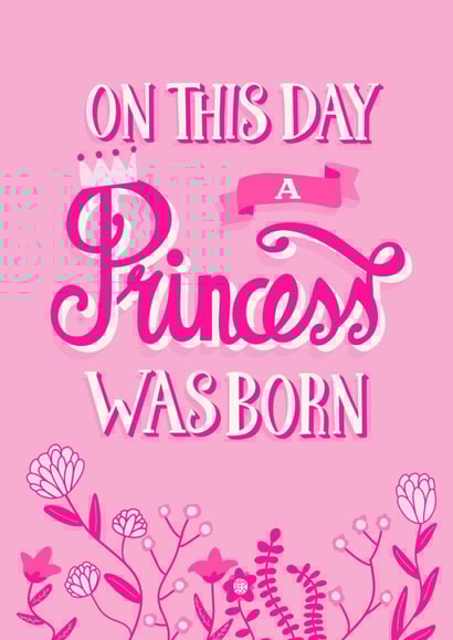 Cute Birthday Card - Princess - On This Day A Princess Was Born created by Fab Bab