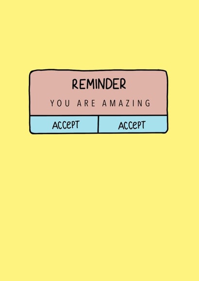 reminder you are amazing Just because Card 18620 created by Jade Deere