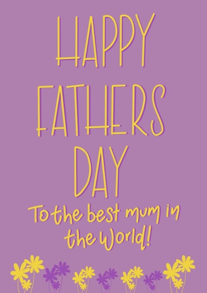 fathers day for mum floral Father's Day Card 13624 created by Laura Did That