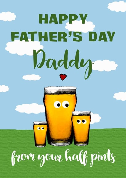 Funny Half Pints Fathers Day Card - Daddy - Beer - Happy Father's Day Daddy From Your Half Pints created by Giddy Kipper