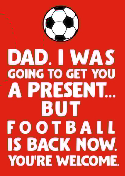 Football's back Father's Day Card created by David Rudd