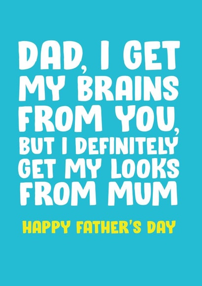 brains looks from mum Father's Day Card 16852 created by James Steer