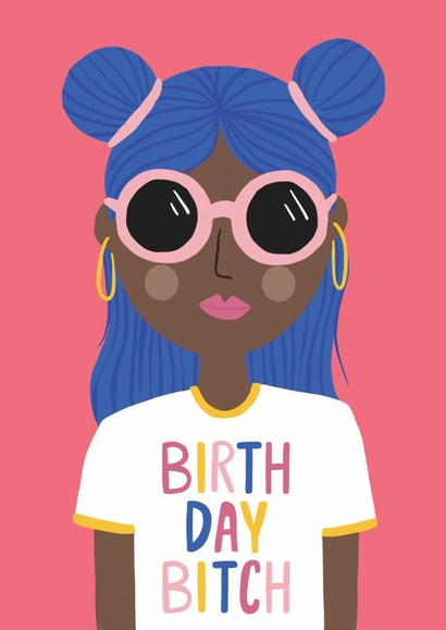 Birthday Bitch Birthday Card 1000 created by Jessica Harvey