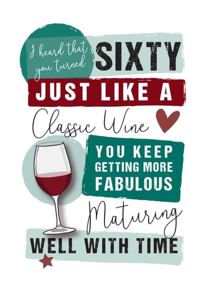 Classic 60th Birthday Card - Wine - Maturing created by Mad Philomena