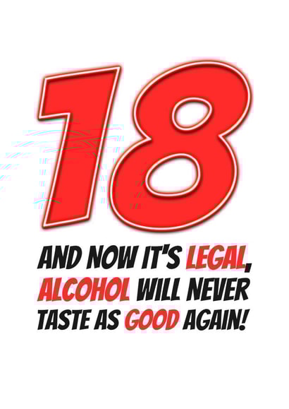 Alcohol Will Never Taste as Good Funny 18th Birthday Card created by Simon