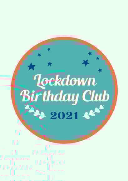 lockdown birthday Birthday Card 39929 created by Troubled Tuesday