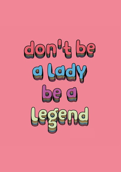 lady legend Just because Card 13474 created by Phaedra Peer