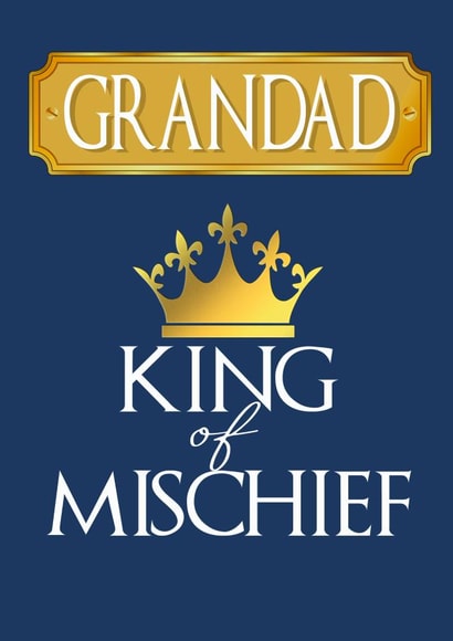 Grandad King of Mischief Card created by Giddy Kipper