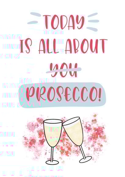 Prosecco drink Birthday Card 16403 created by Created by joy