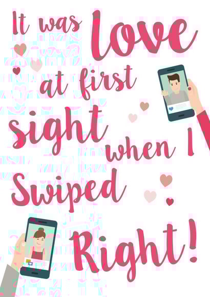 Cute Online Dating Rhyme Anniversary Card / Valentines Day Card - It Was Love At First Sight When I Swiped Right created by Rodo Creative