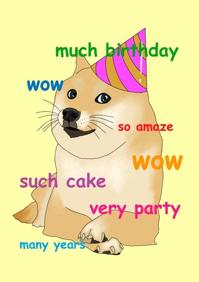 Funny Birthday Card - Dog - Meme - Much Birthday Wow So Amaze Wow Such Cake created by Influential People
