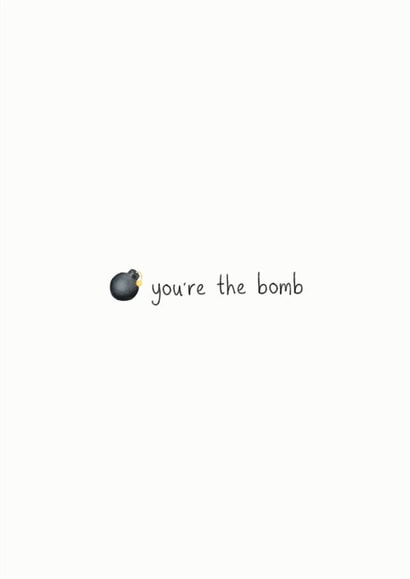 you're the bomb the best Just because Card 14254 created by Rosie Cattell Illustrations