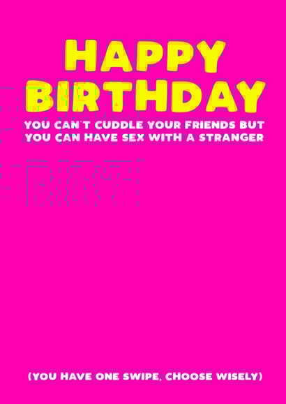 swipe tinder Birthday Card 30603 created by Filthy Sentiments