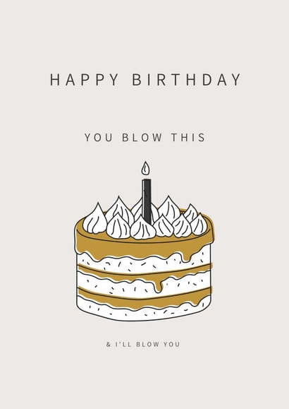 Blow this & i'll blow you birthday card created by Levi & Mabel