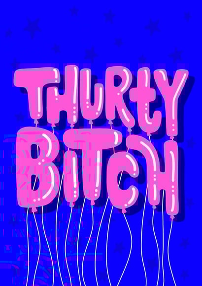 Thirty in balloons 30th birthday card created by SAUCY PUPS