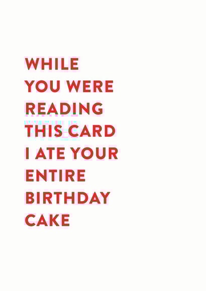 ate your cake cheeky Birthday Card 17188 created by Stormy Knight