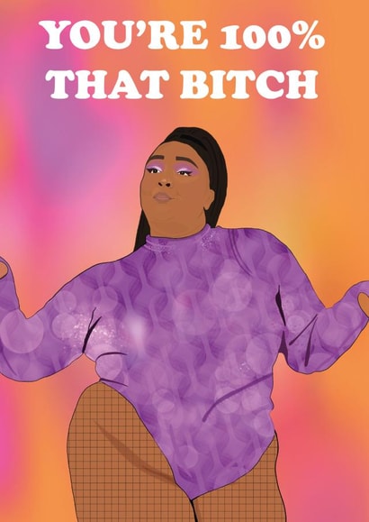 You're 100% Lizzo card created by TEA Designs
