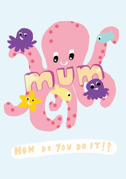 mum octopus Birthday Card 17280 created by Heather More Illustration