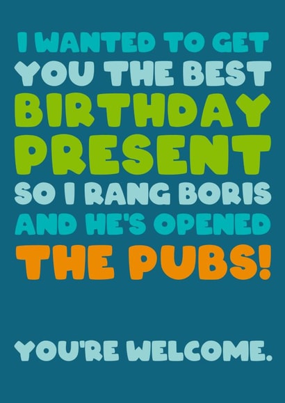 Funny Boris Opening Pubs Birthday Card created by Pottsy Prints