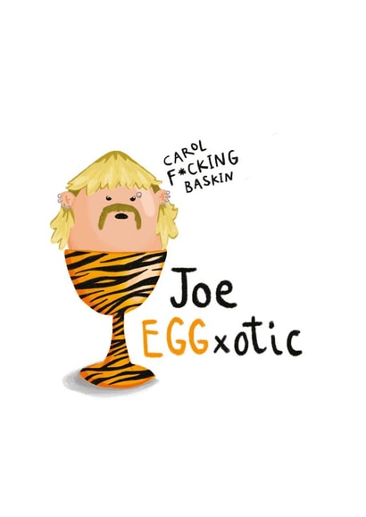 Joe Exotic Tiger King Birthday Card created by Odd Socks