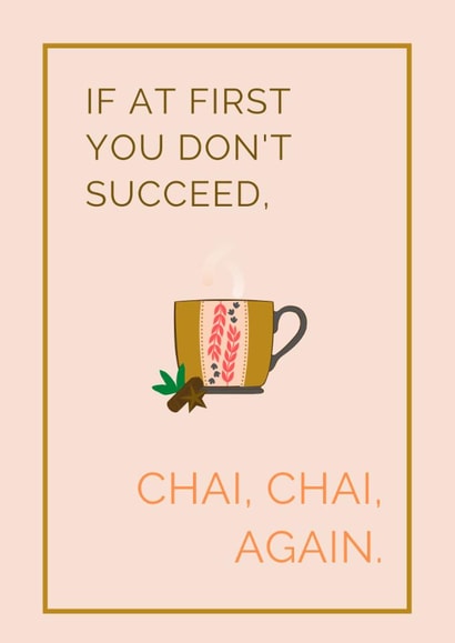 chai tea Just because Card 19352 created by Tamarind & Lime
