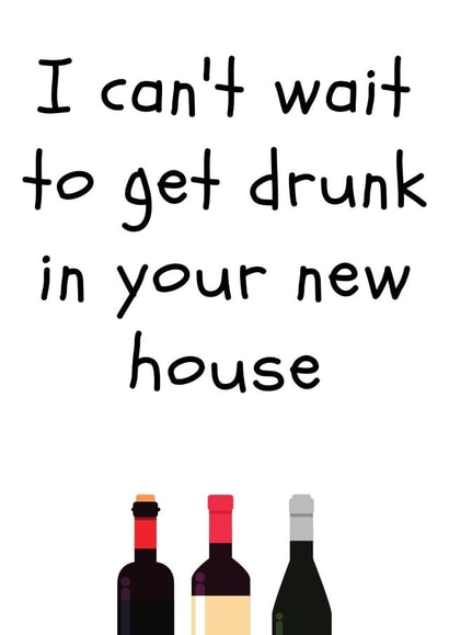 Get drunk new house card created by Amy (Hedgecards)