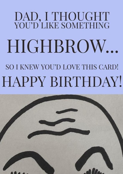 highbrow dad Birthday Card 19501 created by Paw Prints