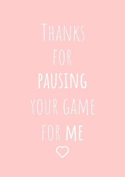 Gamer Video Game Just Because Card 37437 created by PopDogShop