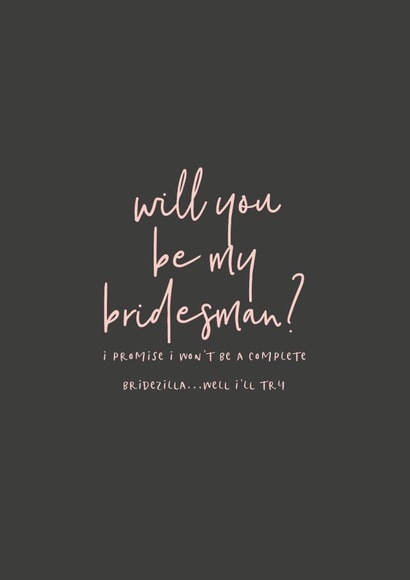 I promise I won't be a bridezilla - Will you be my bridesmaid? created by Heather Alstead Design LTD