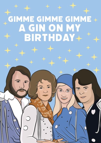 Funny Birthday Card - ABBA - Gin - Gimme A Gin On My Birthday created by Guilty Cards