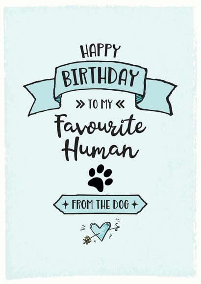Happy Birthday Favourite Human From The dog Card created by Little Red Cherry
