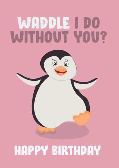 waddle penguin Birthday Card 16857 created by James  Steer
