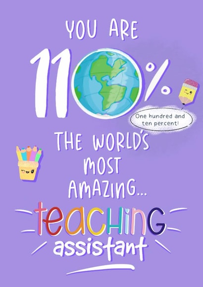 You are 110% The World’s Most Amazing Teaching Assistant created by Little Cat Creates