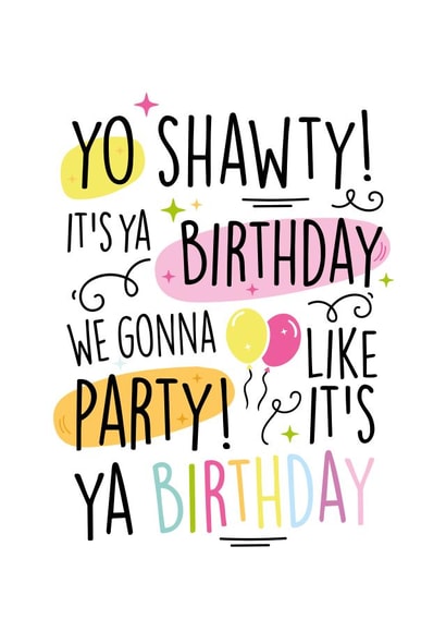 50 cent yo shawty Birthday Card 18413 created by Lucy Rose Party