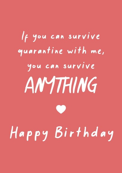 You survived quarantine with me birthday card created by SnailMail