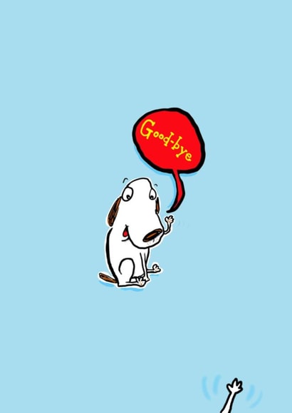 dog goodbye Leaving Card 19605 created by Scott Nelson